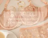 Delikatny komplet bielizny z haftem. Co to jest fiszbina? Niewidoczny element, który zmienia wszystko, nadając kształt i komfort.