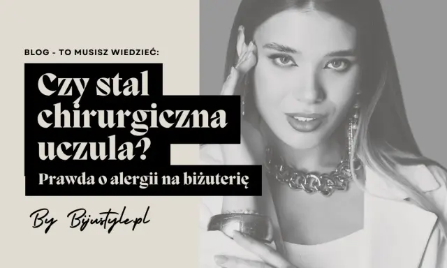 Czy stal chirurgiczna uczula? Dowiedz się prawdy o alergii na biżuterię. Kobieta w eleganckiej stylizacji z masywnym naszyjnikiem.