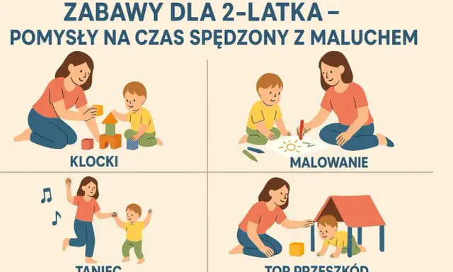 Klocki, malowanie, taniec i tor przeszkód – zabawy, które przynoszą szczęście dwulatkowi i rodzicom.